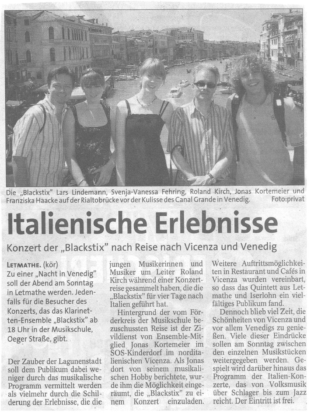Italienische Erlebnisse der Blackstix